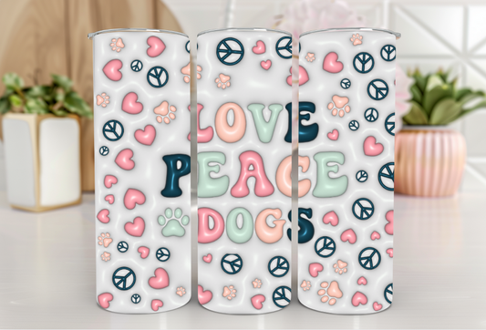 #101 LOVE PEACE DOGS Tumbler 20oz