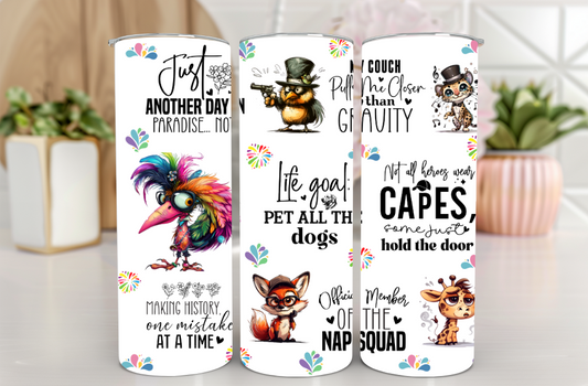 #116 Funny Quotes Tumbler 20oz