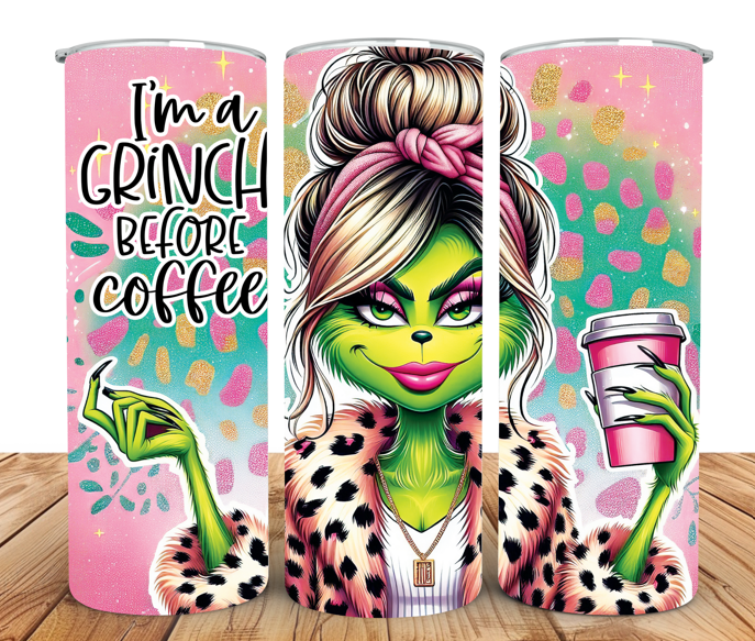 #019 Funny Tumbler 20oz # I'm a Grinch before coffee