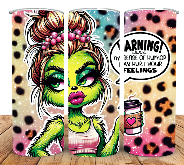 #020 Funny Tumbler 20oz # Warning my sense of humor may hurt your feelings