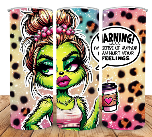 #020 Funny Tumbler 20oz # Warning my sense of humor may hurt your feelings