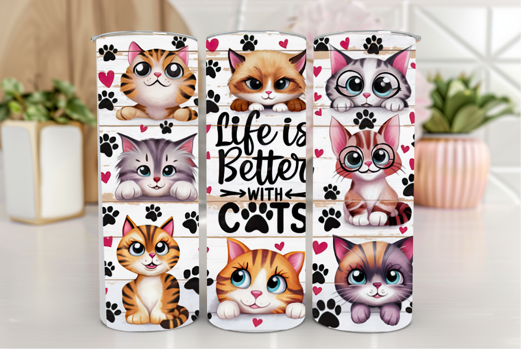 #098 Life is better with cats Tumbler 20oz